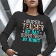 Super Teacher By Day Super Tired By Night Superhero Teacher Men Women Women Long Sleeve T-Shirt, Super Teacher Shirts, funny gift Super Teacher By Day Super Tired By Night Superhero Teacher Men Women Women Long Sleeve T-Shirt, Super Teacher Shirts, funny gift