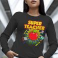 Superhero Teacher Appreciation Teaching Tee Women Long Sleeve T-Shirt, funny gift Superhero Teacher Appreciation Teaching Tee Women Long Sleeve T-Shirt, funny gift