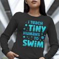 Swimming Teacher I Teach Tiny Humans To Swim Swim Instructor Women Long Sleeve T-Shirt, funny gift Swimming Teacher I Teach Tiny Humans To Swim Swim Instructor Women Long Sleeve T-Shirt, funny gift