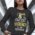 I Teach The Cutest Bees In The Beehive Kindergarten Teacher Women Long Sleeve T-Shirt, funny gift