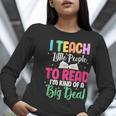 I Teach Little People To Read Reading Teacher For Men Women Girls Kids Women Long Sleeve T-Shirt, funny gift