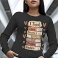 I Teach History Month Black Teacher Melanin Women Long Sleeve T-Shirt, History Teacher Shirts, funny gift