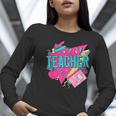 Teacher 90s Retro Colorful Teacher Of The 90s Back To School Women Long Sleeve T-Shirt, 90s Teacher Shirts, funny gift Teacher 90s Retro Colorful Teacher Of The 90s Back To School Women Long Sleeve T-Shirt, 90s Teacher Shirts, funny gift