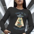 Teacher Alien Books UFO Reading Take Me To Your Reader Women Long Sleeve T-Shirt, funny gift Teacher Alien Books UFO Reading Take Me To Your Reader Women Long Sleeve T-Shirt, funny gift