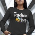 Teacher Bee Bumblebee Back To School Women Long Sleeve T-Shirt, funny gift Teacher Bee Bumblebee Back To School Women Long Sleeve T-Shirt, funny gift