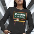 Teacher In The Making Future Teacher Kids Back To School Women Long Sleeve T-Shirt, Future Teacher Shirts, funny gift Teacher In The Making Future Teacher Kids Back To School Women Long Sleeve T-Shirt, Future Teacher Shirts, funny gift