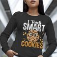 Teacher I Teach Smart Cookies Nerd Women Long Sleeve T-Shirt, funny gift