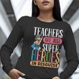 Teachers Are Just Superheroes In Disguise Back To School Women Long Sleeve T-Shirt, funny gift Teachers Are Just Superheroes In Disguise Back To School Women Long Sleeve T-Shirt, funny gift