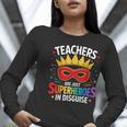 Teachers Are Just Superheroes In Disguise Fun Back To School Women Long Sleeve T-Shirt, funny gift Teachers Are Just Superheroes In Disguise Fun Back To School Women Long Sleeve T-Shirt, funny gift