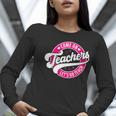 Come On Teachers Let's Go Teach Pink Back To School For Men Women Women Long Sleeve T-Shirt, funny gift
