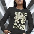 Teachers Love Brains Halloween Costume Boo Trick Teach Women Long Sleeve T-Shirt, funny gift Teachers Love Brains Halloween Costume Boo Trick Teach Women Long Sleeve T-Shirt, funny gift