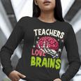 Teachers Love Brains Skeleton Halloween Teacher Funny Women Long Sleeve T-Shirt, funny gift