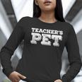 TEACHER'S PET You'Re My Favorite Do Me A Favor Women Long Sleeve T-Shirt, funny gift TEACHER'S PET You'Re My Favorite Do Me A Favor Women Long Sleeve T-Shirt, funny gift
