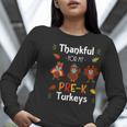 Thankful For My Prek Turkeys In Masks Thanksgiving Teacher For Men Women Women Long Sleeve T-Shirt, funny gift