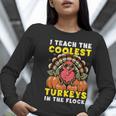 Thanksgiving I Teach Coolest Turkeys Teacher Fall Women Men Women Long Sleeve T-Shirt, funny gift Thanksgiving I Teach Coolest Turkeys Teacher Fall Women Men Women Long Sleeve T-Shirt, funny gift