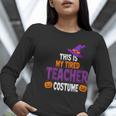 Tired Teacher Costume For Halloween Teachers Women Long Sleeve T-Shirt, funny gift Tired Teacher Costume For Halloween Teachers Women Long Sleeve T-Shirt, funny gift