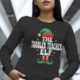 The Toddler Teacher Elf Christmas Matching Family Women Long Sleeve T-Shirt, funny gift The Toddler Teacher Elf Christmas Matching Family Women Long Sleeve T-Shirt, funny gift