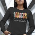 Toddler Teacher Retro Groovy Women Happy First Day Of School Women Long Sleeve T-Shirt, Groovy Teacher Shirts, funny gift Toddler Teacher Retro Groovy Women Happy First Day Of School Women Long Sleeve T-Shirt, Groovy Teacher Shirts, funny gift