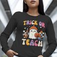 Trick Or Teach Ghost Teacher School Halloween Men Women Women Long Sleeve T-Shirt, funny gift Trick Or Teach Ghost Teacher School Halloween Men Women Women Long Sleeve T-Shirt, funny gift