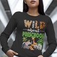 Wild About Preschool Teacher Student Preschool Zoo Safari Women Long Sleeve T-Shirt, funny gift Wild About Preschool Teacher Student Preschool Zoo Safari Women Long Sleeve T-Shirt, funny gift