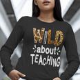 Wild About Teaching Teacher Student First Day Of School Women Long Sleeve T-Shirt, funny gift Wild About Teaching Teacher Student First Day Of School Women Long Sleeve T-Shirt, funny gift