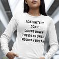 Back To School Teacher Outfit I Definitely Don't Count Down Holiday Break Lie Party Women Long Sleeve T-Shirt, funny gift Back To School Teacher Outfit I Definitely Don't Count Down Holiday Break Lie Party Women Long Sleeve T-Shirt, funny gift