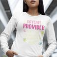 Full Heart Daycare Provider Nanny Au Pair Pre-K Teacher Women Long Sleeve T-Shirt, funny gift