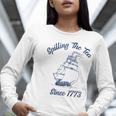 Fun 4th Of July Spilling The Tea Since 1773 History Teacher Women Long Sleeve T-Shirt, History Teacher Shirts, funny gift Fun 4th Of July Spilling The Tea Since 1773 History Teacher Women Long Sleeve T-Shirt, History Teacher Shirts, funny gift