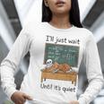 Halloween Teacher I'Ll Just Wait Until It's Quiet Women Long Sleeve T-Shirt, funny gift