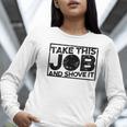 Take This Job And Shove It Teacher And Technician Work For Men Women Women Long Sleeve T-Shirt, funny gift
