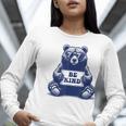 Be Kind For Teacher Kindness Women Men Women Long Sleeve T-Shirt, funny gift Be Kind For Teacher Kindness Women Men Women Long Sleeve T-Shirt, funny gift