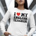 I Love My English Teacher Heart English Language Teachers For Men Women Kids Women Long Sleeve T-Shirt, English Teacher Shirts, funny gift I Love My English Teacher Heart English Language Teachers For Men Women Kids Women Long Sleeve T-Shirt, English Teacher Shirts, funny gift