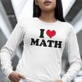 I Love Math Teacher Women Long Sleeve T-Shirt, funny gift I Love Math Teacher Women Long Sleeve T-Shirt, funny gift