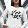 Music Teacher For Women Elementary First Day Of School Women Long Sleeve T-Shirt, funny gift Music Teacher For Women Elementary First Day Of School Women Long Sleeve T-Shirt, funny gift
