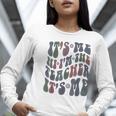 Retro IT'S ME Hi I'm The TEACHER Groovy Testing Squad Pink Women Long Sleeve T-Shirt, Groovy Teacher Shirts, funny gift