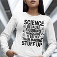 Science Because Figuring Things Out Teacher Scientific Adult Women Long Sleeve T-Shirt, Science Teacher Shirts, funny gift Science Because Figuring Things Out Teacher Scientific Adult Women Long Sleeve T-Shirt, Science Teacher Shirts, funny gift
