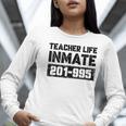 Teacher Life Jail Inmate Prisoner Halloween Costume Women Long Sleeve T-Shirt, funny gift