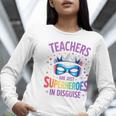 Teachers Are Just Superheroes In Disguise Back To School Women Long Sleeve T-Shirt, funny gift