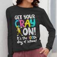 100th Day Of School Get Your Cray On Teacher Women Long Sleeve T-Shirt, funny design 100th Day Of School Get Your Cray On Teacher Women Long Sleeve T-Shirt, funny design