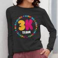 3K Team & Teacher Squad Threes Crew PreK Elementary Team Women Long Sleeve T-Shirt, funny design 3K Team & Teacher Squad Threes Crew PreK Elementary Team Women Long Sleeve T-Shirt, funny design