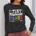4 Teachers Or Parents Tiny Human Tamer Tee T-Shirt Women Long Sleeve T-Shirt, funny design 4 Teachers Or Parents Tiny Human Tamer Tee T-Shirt Women Long Sleeve T-Shirt, funny design