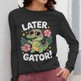 Alligator Later Gator Teacher Summer Last Day Fun Women Long Sleeve T-Shirt, funny design