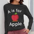 A Is For Apple Toddler Kindergarten Preschool Teacher Women Long Sleeve T-Shirt, funny design A Is For Apple Toddler Kindergarten Preschool Teacher Women Long Sleeve T-Shirt, funny design