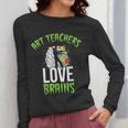Art Teachers Love Brains Shirt Halloween Zombie Teaching Tee Men Women Kids Women Long Sleeve T-Shirt, funny design Art Teachers Love Brains Shirt Halloween Zombie Teaching Tee Men Women Kids Women Long Sleeve T-Shirt, funny design