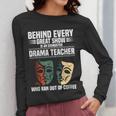 Theatre Teacher Drama Lover Theatre Mask Drama Teacher Women Long Sleeve T-Shirt, funny design Theatre Teacher Drama Lover Theatre Mask Drama Teacher Women Long Sleeve T-Shirt, funny design