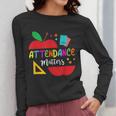 Attendance Matters Teacher Apple For Back To School Women Long Sleeve T-Shirt, funny design Attendance Matters Teacher Apple For Back To School Women Long Sleeve T-Shirt, funny design