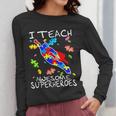Autism Awareness Teacher I Teach Awesome Superheroes Women Long Sleeve T-Shirt, funny design Autism Awareness Teacher I Teach Awesome Superheroes Women Long Sleeve T-Shirt, funny design
