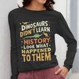 Back To School Dinosaur Social Studies Teacher Student Women Long Sleeve T-Shirt, funny design Back To School Dinosaur Social Studies Teacher Student Women Long Sleeve T-Shirt, funny design