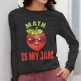 Back To School Math Is My Jam Math Teacher Women Long Sleeve T-Shirt, funny design