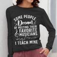 Best Music Teacher For Men Women Musician Band Piano Teacher Women Long Sleeve T-Shirt, funny design